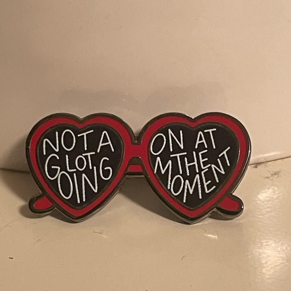 🌟3/$30🌟 Not A Lot Going On At The Moment pin 🫶